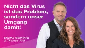 Nicht das Virus ist das Problem,...