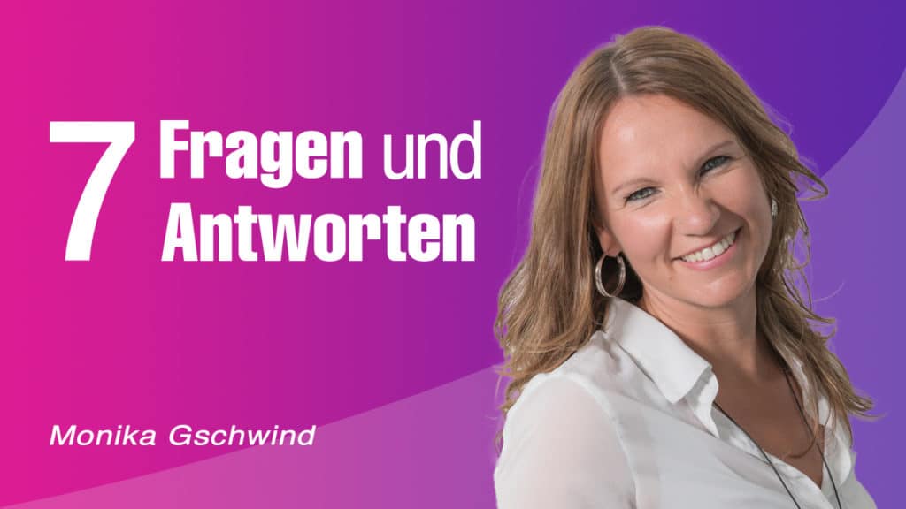 7 Fragen und 7 Antworten