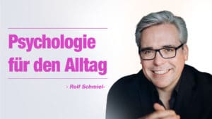 Psychologie für den Alltag - Rolf Schmiel